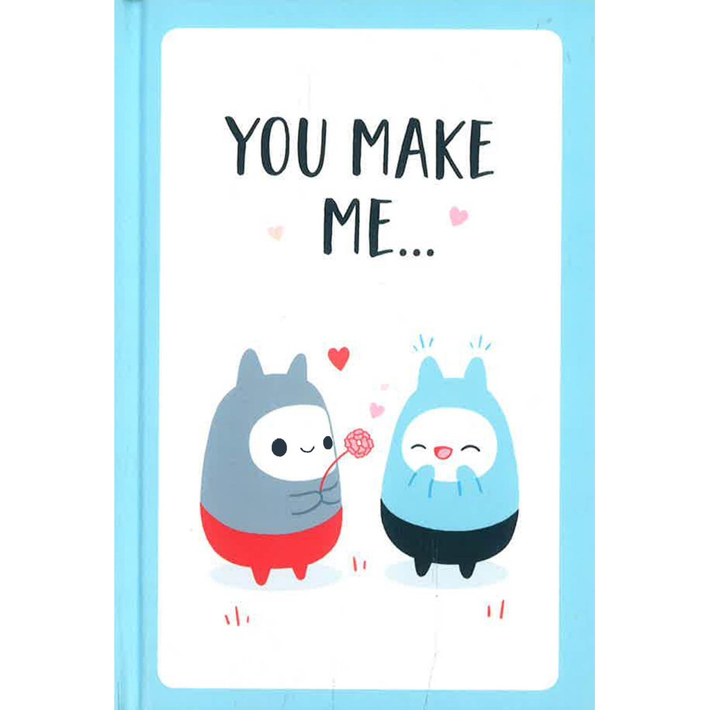 (BX) YOU MAKE ME...*