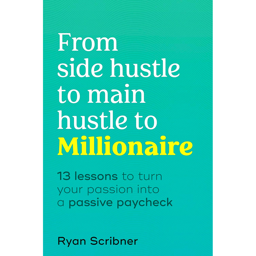 (BX) จาก SIDE HUSTLE TO MAIN HUSTLE TO MILLIONAIRE