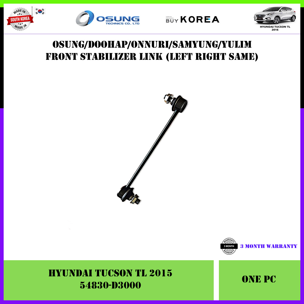 Hyundai Tucson TL 2016 Front Stabilizer Link 1 ชิ้น (LH RH เดียวกัน 54830-D3000/D9000)