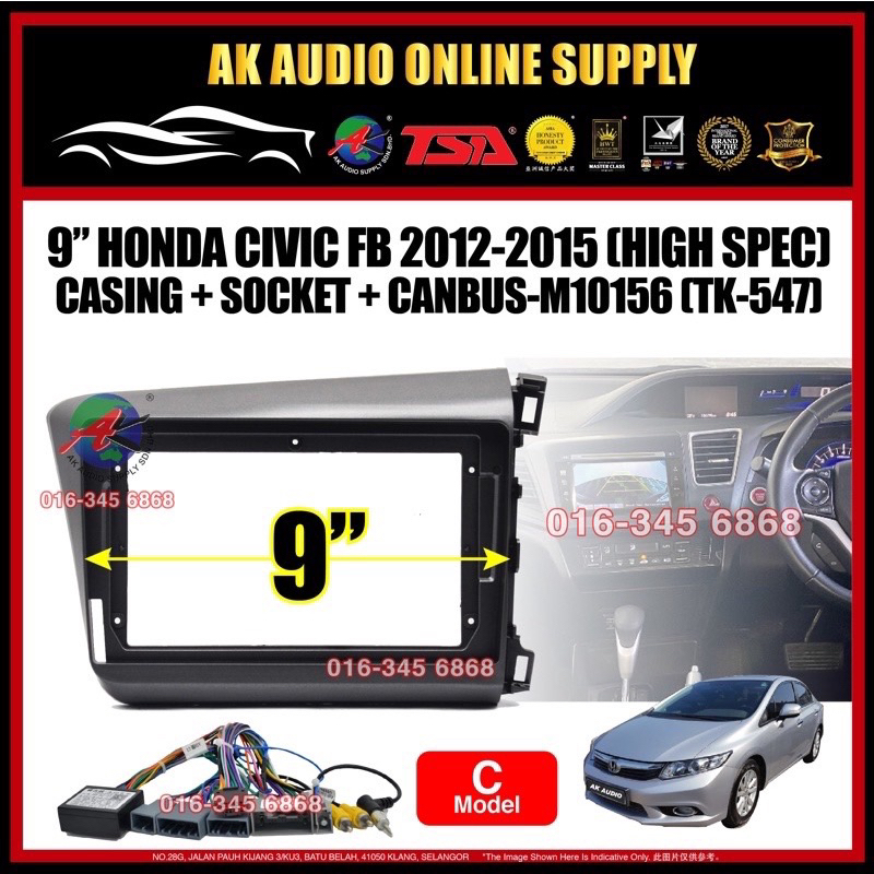 Honda Civic FB 2012 - 2015 ( High Spec - รุ่น C ) Android Player 9" นิ้ว Casing + Socket with Canbus