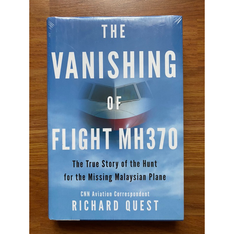 (ปกแข็ง) The Vanishing of Flight MH370: เรื่องราวที่แท้จริงของล่าสําหรับเครื่องบินมาเลเซียที่หายไปโด