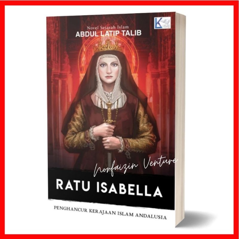 Ratu Isabella ~ Abdul Latip Talib