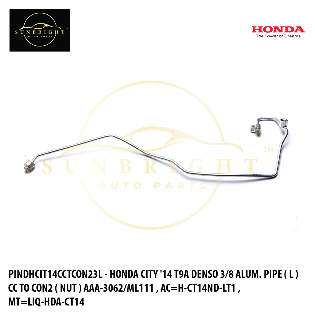 HONDA CITY 14 T9A DENSO 3/8 ALUM. PIPE ( L ) CC TO CON2 ( NUT ) AAA-3062/ML111 , AC=H-CT14ND-LT1 , M