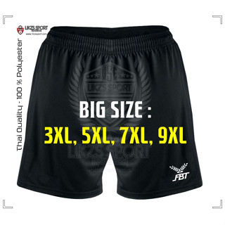 Seluar Pendek FBT กางเกงวอร์มขาสั้น ขนาดใหญ่ 3XL 5XL 7XL 9XL สําหรับฝึกซ้อมฟุตบอล