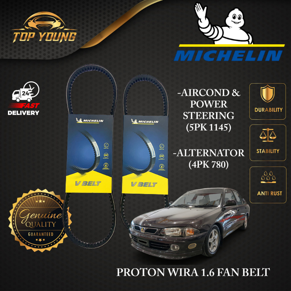 MICHELIN PROTON WIRA 1.6 FAN BELT 4PK 780 ALTERNATOR 5PK 1145 AIRCOND & POWER STEERING V-BELT IMPORT