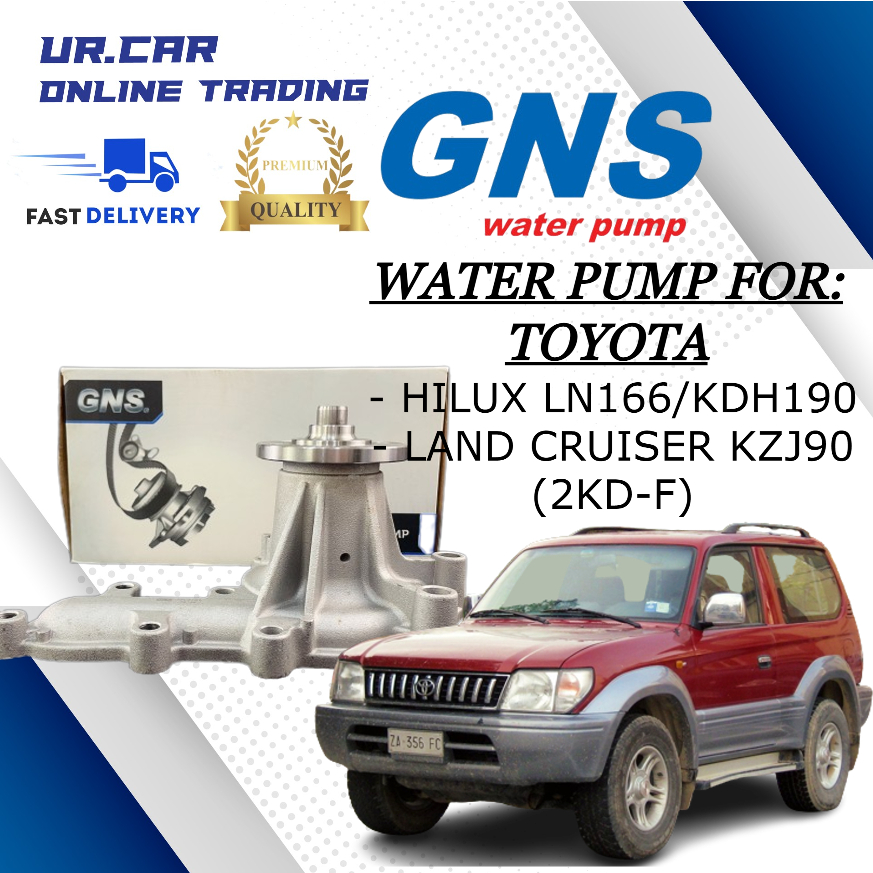 GNS ปั๊มน้ํา TOYOTA HILUX (LN166) (KDN190) , LAND CRUISER KZJ90 (2KD-F) คุณภาพสูง 100% ใน