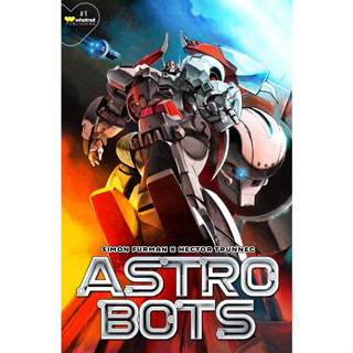 Astrobots 1 - Whatnot Publishing - หนังสือการ์ตูน - Simon Furman จากหม้อแปลง