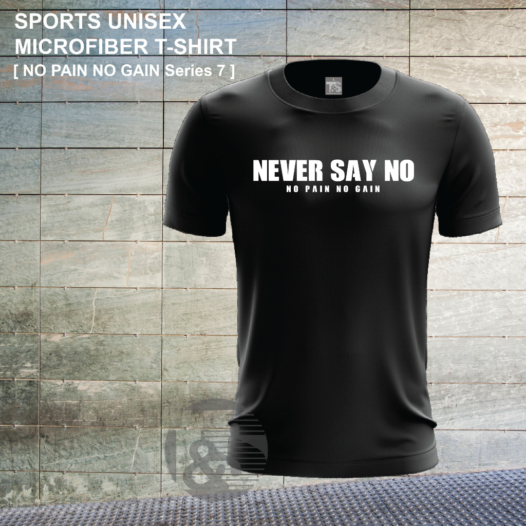 เสื้อยืดกีฬาไมโครไฟเบอร์ Quick Dry UNISEX ( NO PAIN NO GAIN Series 7)