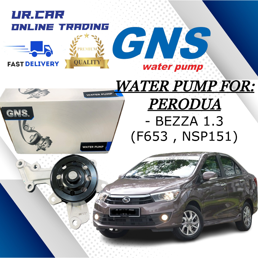GNS ปั้มน้ํา PERODUA BEZZA 1.3 (F635 , NP151) คุณภาพสูง 100% ใน