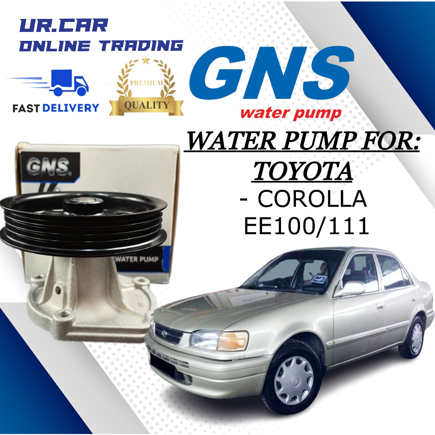 GNS ปั๊มน้ํา TOYOTA COROLLA EE100 , EE111 คุณภาพสูง 100% ใน