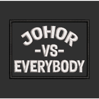 แผ่นแพทช์ปักลาย JOHOR VS EVERYBODY