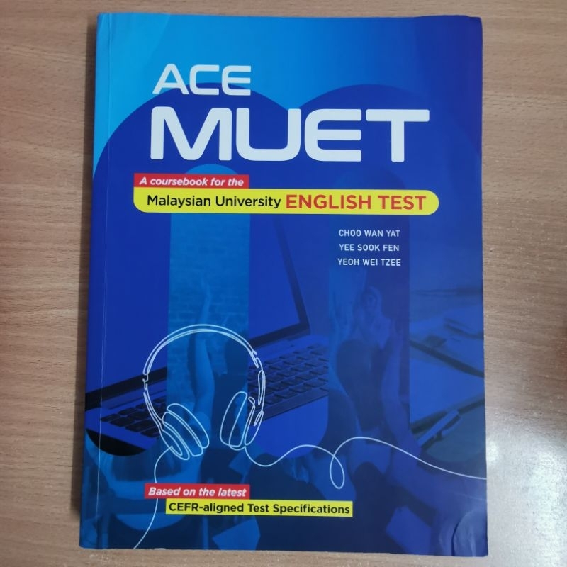 [Penerbit Ehsan] หนังสือหลักสูตร ACE MUET 1E 2022 – ข้อมูลจําเพาะของการทดสอบที่ผ่านการทดสอบ CEFR