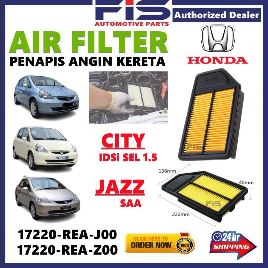 FIS กรองอากาศ Honda City IDSi 1.5 SEL Jazz SAA 1.5 2003-2008YR 17220-REA-Z00 17220-REA-J00 Penapis A