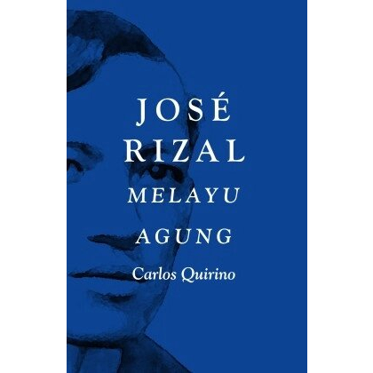 [PBAKL 2022] IBDE Jose Rizal: Melayu Agung CARLOS QUIRINO (Terjemahan: Jose Rizal The Great Malayan)