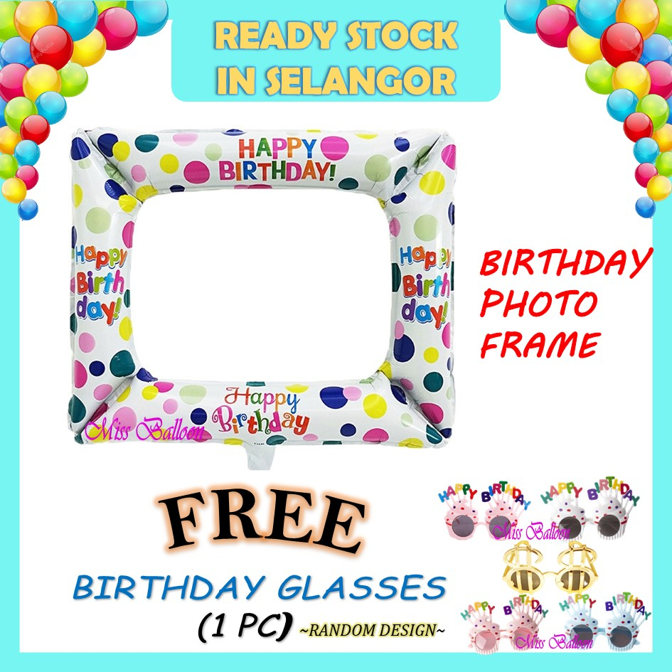 INS BIRTHDAY PHOTO FRAME ชุดฟอยล์ BALLOON SELFIE PARTY แก้ว PHOTOBOOTH DECORTATION BABY SHOWER EVENT