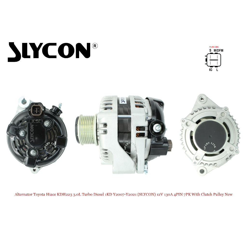 ไดชาร์จ Toyota Hiace KDH223 3.0L Turbo Diesel 1KD Y2007-Y2021 (SLYCON) 12V 130A 4PIN 7PK Overrunning