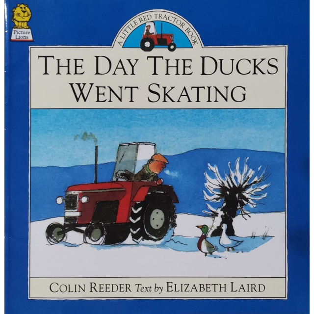 หนังสือรถแทรกเตอร์สีแดงเล็ก ๆ วัน The Ducks Went Skating [หนังสือเด็กก่อนรัก/มือสอง]