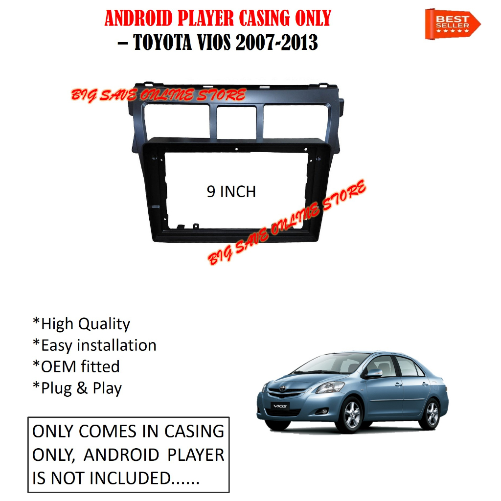 TOYOTA VIOS 2007 - 2013 NCP93 9 INCH ANDROID PLAYER CASING