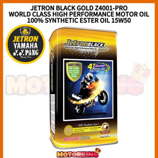 Jetron BLACKGOLD Z4001-PRO 1L 4T น้ํามันเครื่อง สังเคราะห์เต็มรูปแบบ พร้อม ESTER 15W50 YYPANG YAMAHA