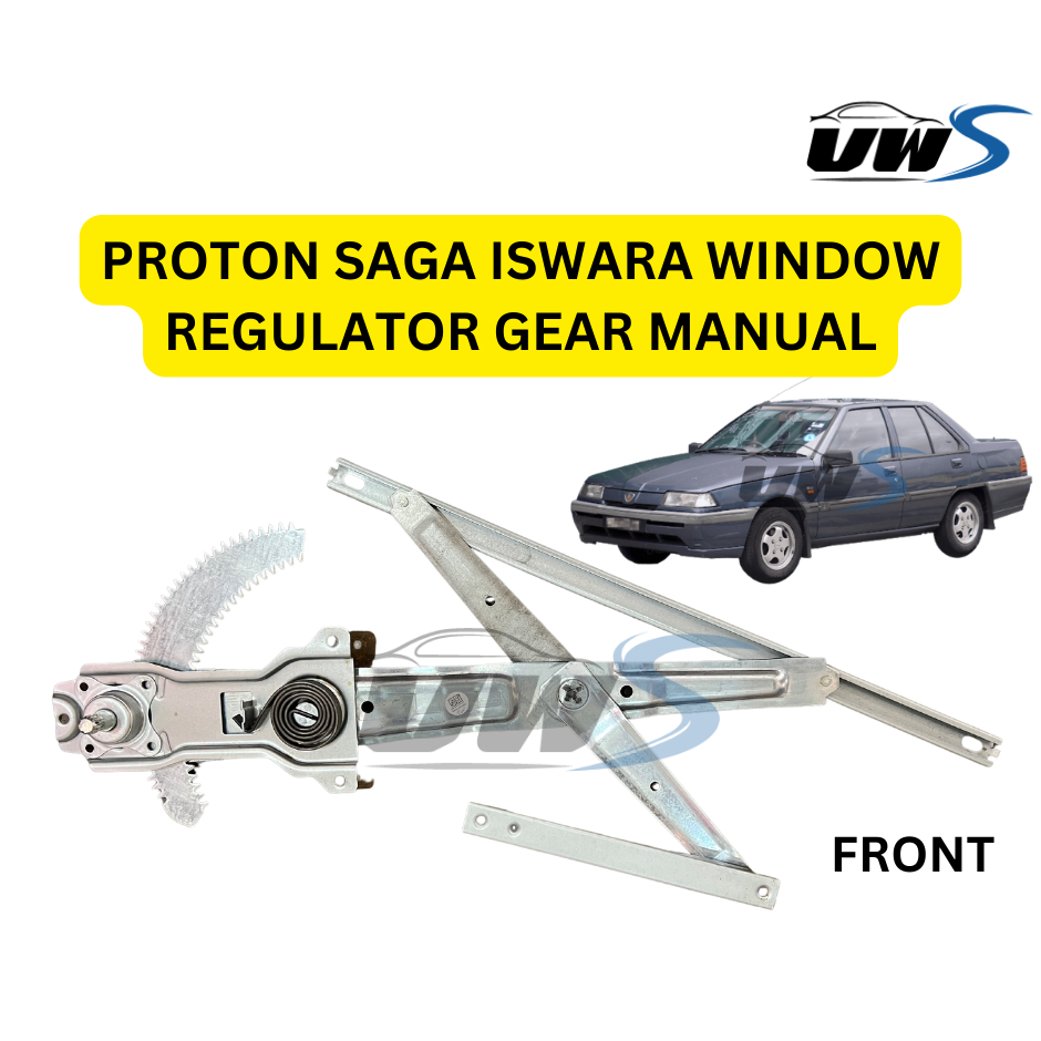 Proton SAGA ISWARA WINDOW REGULATOR เกียร์เดี่ยว