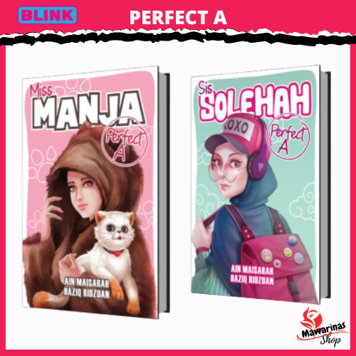 [MAWARINAS] BLINK : Novel Remaja : Perfect A Miss Manja Sis Solehah : Novel Ain Maisarah : Blink Boo
