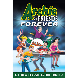 Archie &amp; FRIENDS FOREVER (TPB) - ปกอ่อนการค้า - หนังสือการ์ตูนอาร์ชี่ - หนังสือการ์ตูน - -