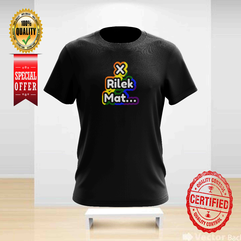 TAK X RILEK MAT DESIGN 1 TSHIRT คอกลมสําหรับทั้งหมด