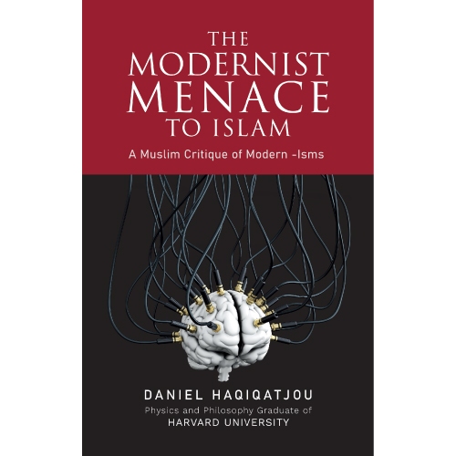 The Modernist Menace To Islam