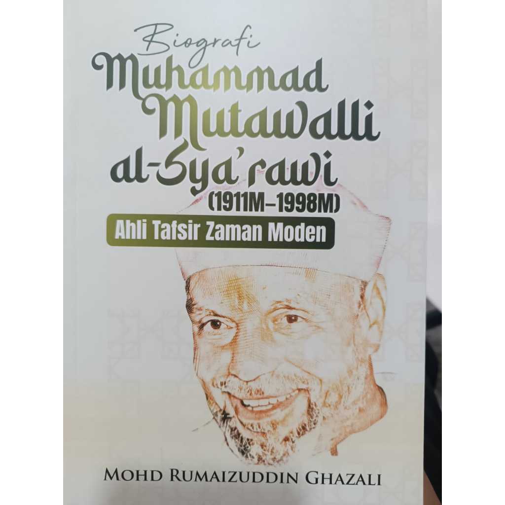 (USIM) ชีวประวัติของ MUHAMMAD MUTAWALLI AL-SYA'RAWI (1911M-1998M): ผู้เชี่ยวชาญการตีความยุคใหม่