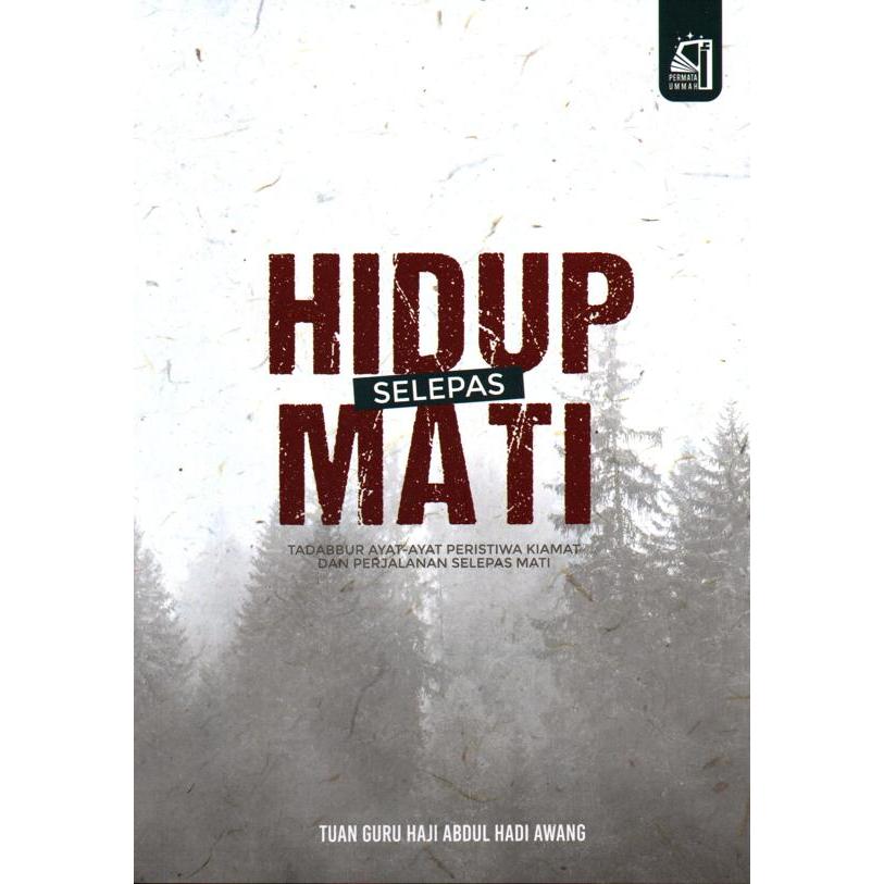 PUSTAKA PERMATA UMMAH Live After Death (HAJI ABDUL HAJI AGANGS GUIDE)