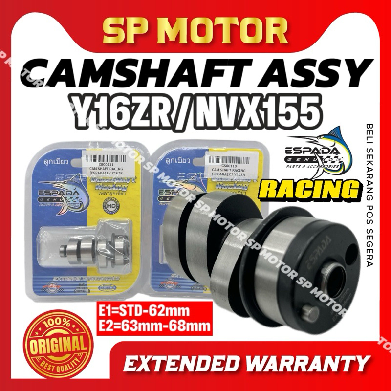 ESPADA Y16ZR Y16 NVX155 RACING CAMSHAFT CAM SHAFT E1 /E2(สําหรับ BORE STD -6MM)