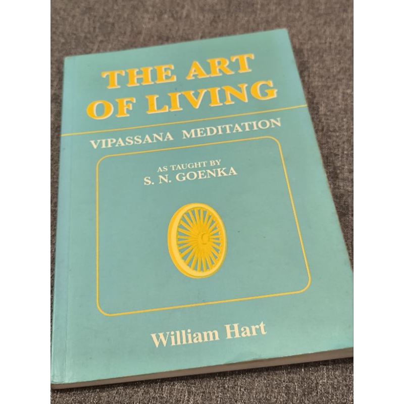 ศิลปะแห่งชีวิต วิปัสนา การทําสมาธิเป็นสอนของ SN Goenka Book William Hart