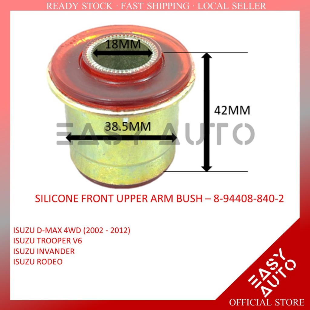 ISUZU D-MAX 4WD (2002-2012) /TROOPER V6 /INVANDER /RODEO - 8-94408-840-2 SILICONE FRONT UPPER ARM BU