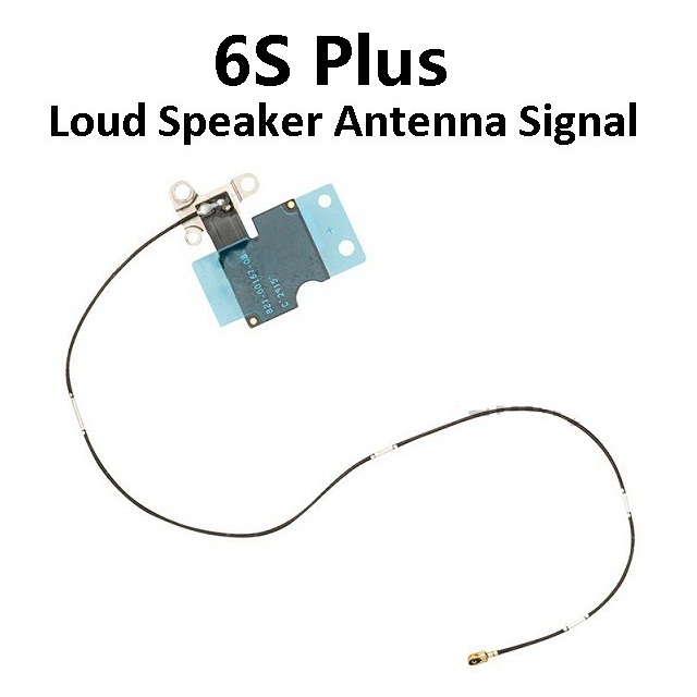 สําหรับโทรศัพท์ 6S Plus / 6SP / 6SPlus ( A1634, A1687, A1699 ) Loud Speaker Antenna Signal Flex Cabl