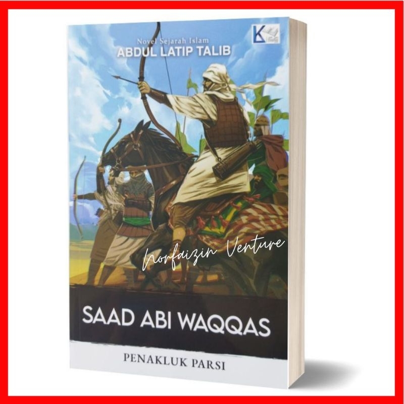 Saad Abi Waqqas - Abdul Latip Talib