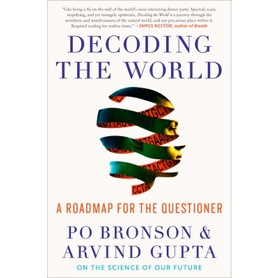 Po Bronson & Arvind Gupta - DECODING THE WORLD : แผนที่สําหรับคําถาม