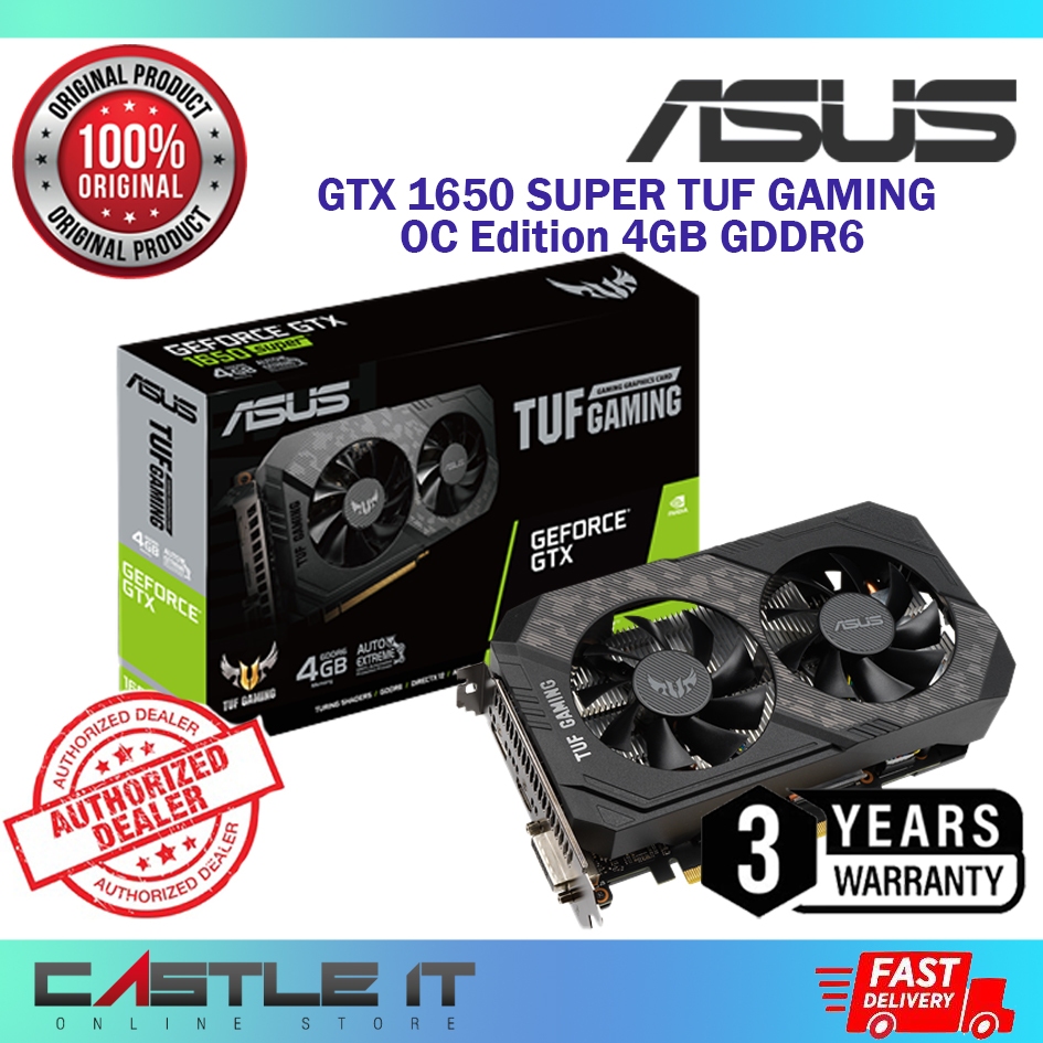การ์ดจอ Asus GTX 1650 SUPER TUF GAMING OC Edition 4GB GDDR6 GPU Nvidia GeForce GTX1650S D6 (TUF-GTX1650S-4G-GAMING)