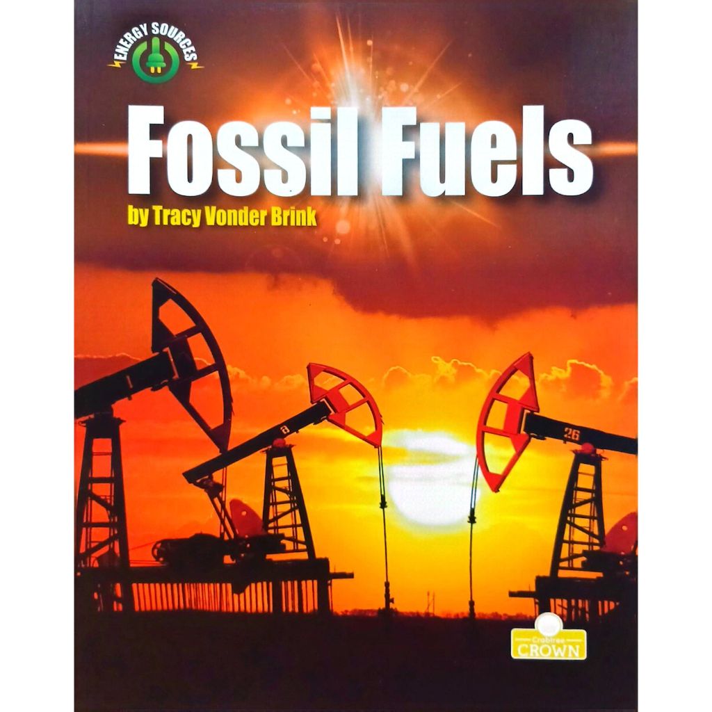 ชุดแหล่งพลังงาน: การใช้ฟอสซิลโดย Tracy Vonder Brinkle