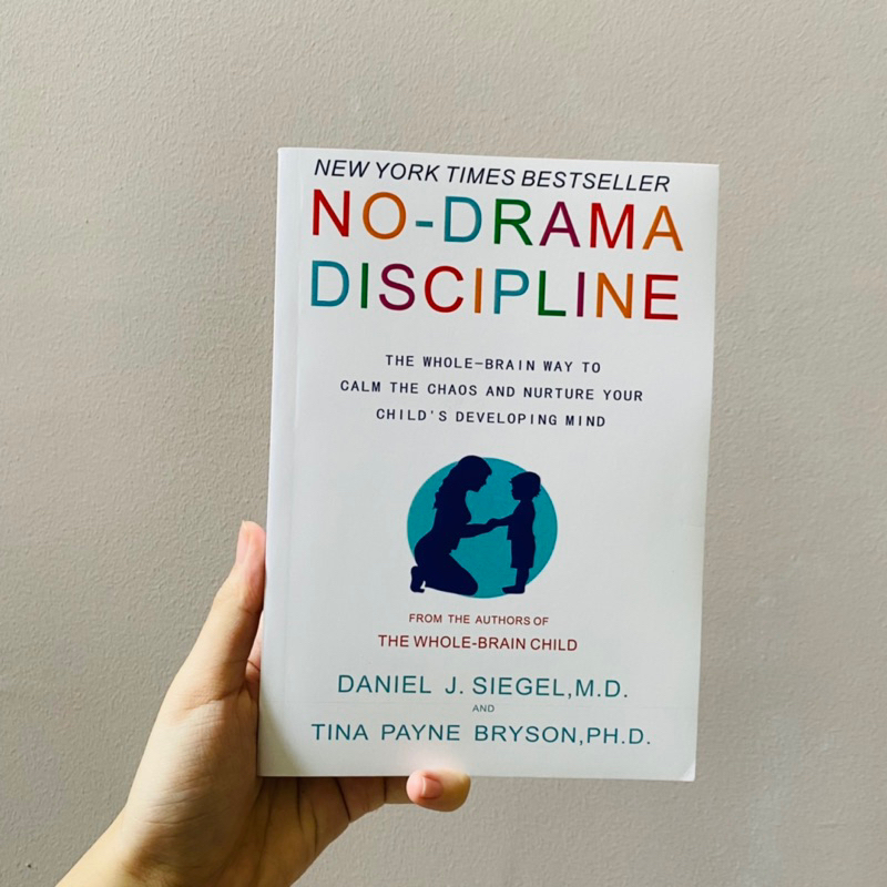 No-Drama Discipline: วิธีสมองทั้งกายเพื่อให้สงบเจ้าและ Nurture Your Childs Developing Mind โดย Daniel J. ซีเจล