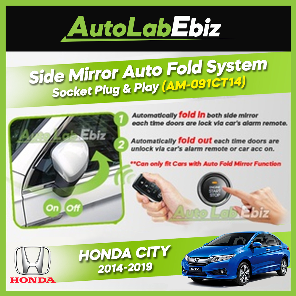 HONDA CITY 2014-2019 AMARK กระจกมองข้างอัตโนมัติพับระบบซ็อกเก็ต Plug & Play UNLOCK LOCK AM-091CT14