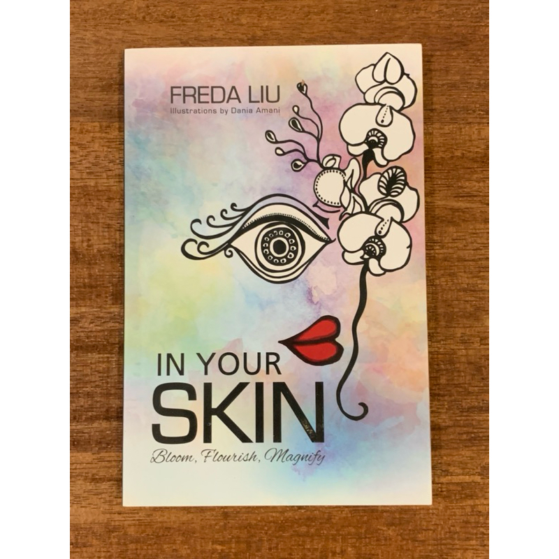หนังสือ In Your Skin Bloom Flourish Magnify โดย Freda Liu