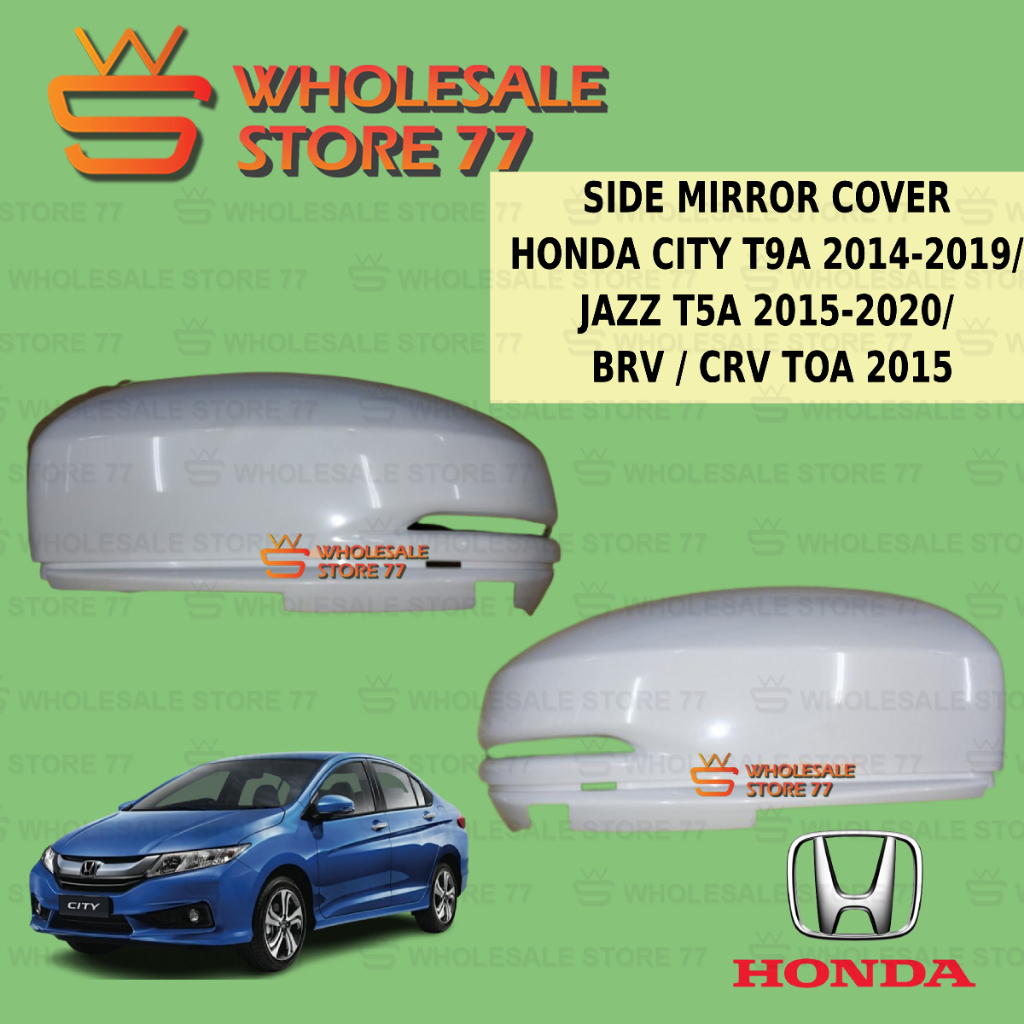 ฝาครอบกระจกมองข้าง ด้านบน สําหรับ HONDA CITY T9A 2014-2019 JAZZ T5A 2015-2020 BRV CRV TOA 2015