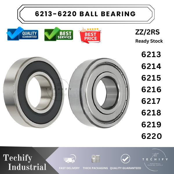 6213 6214 6215 6216 6217 6218 6219 6220 DEEP GROOVE BALL BEARING ZZ/2RS METAL SHIELDED ยาง SHIELDED