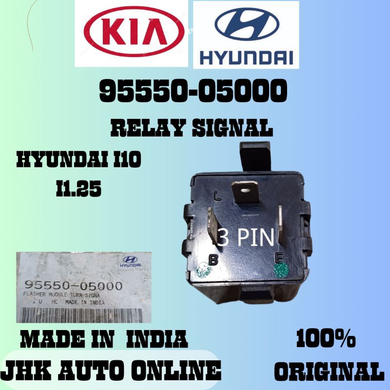 95550-05000/39000 (3 PIN) RELAY SIGNAL HYUNDAI I10/ I 1 25 MATRIX ACCENT 100% ใหม่ MADE INDAI
