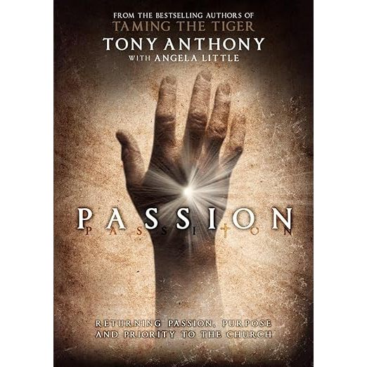 Tony Anthony-Passion: Returning Passion วัตถุประสงค์และความสําคัญกับโบสถ์