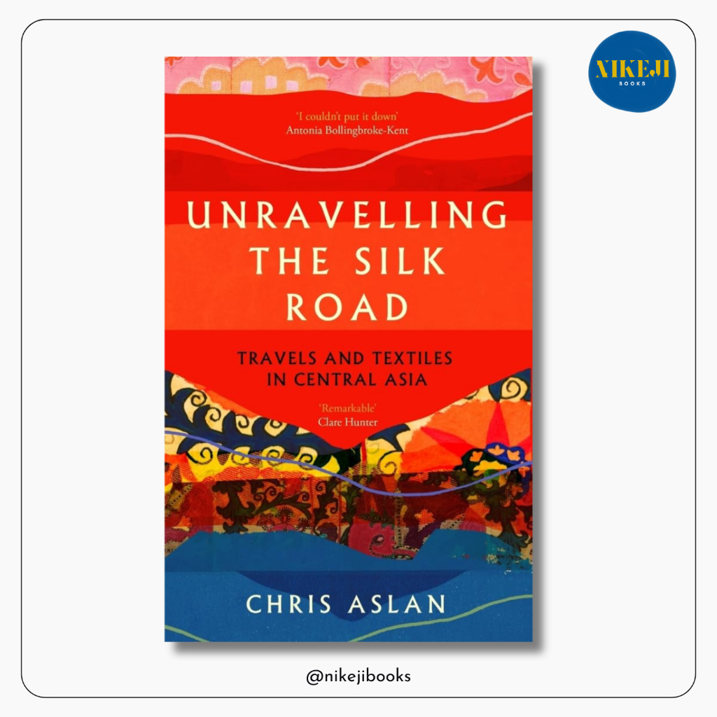 Unraveling the Silk Road โดย Chris Aslan