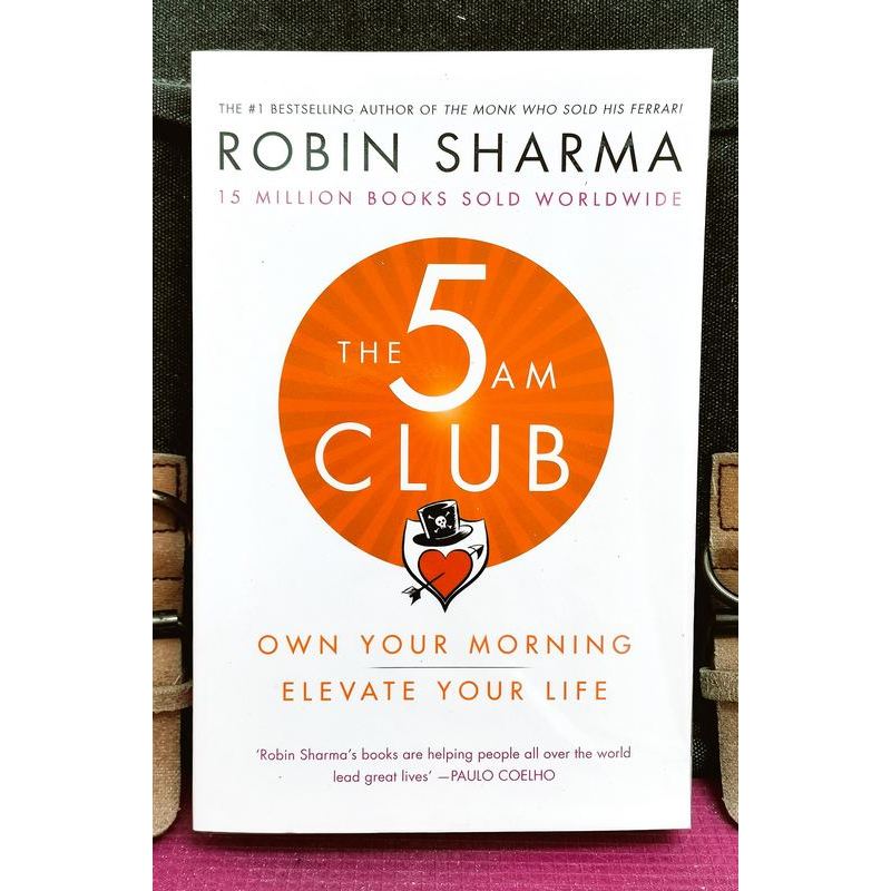 Robin Sharma - THE 5 AM CLUB : เป็นเจ้าของตอนเช้าของคุณ ยกระดับชีวิตของคุณ