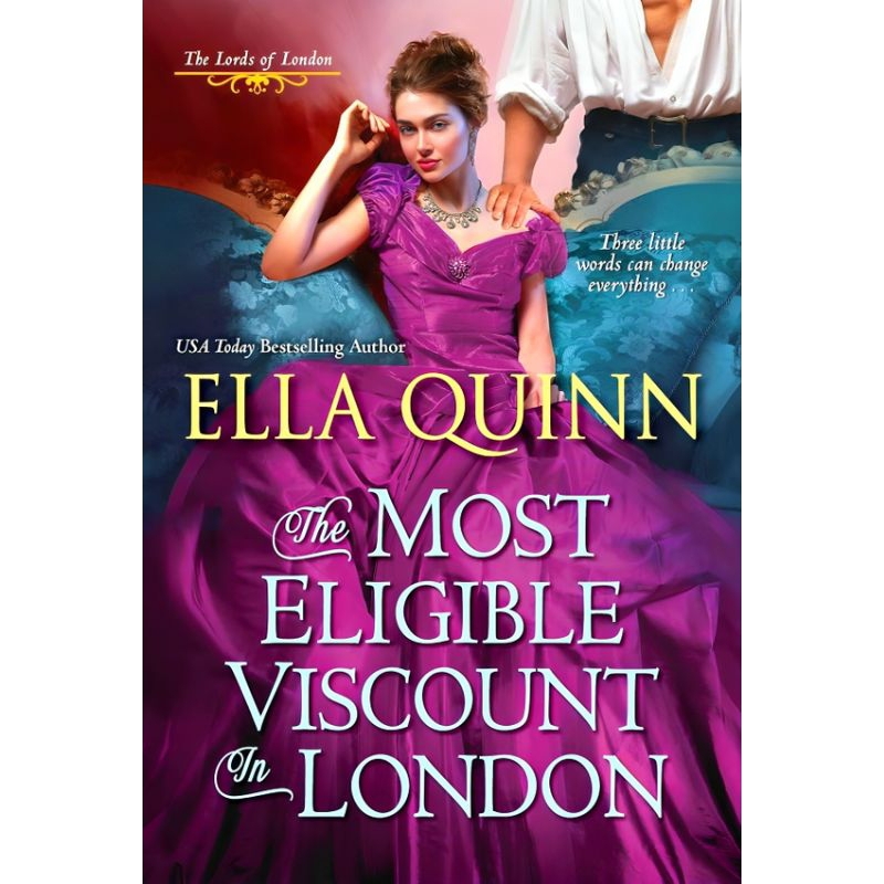 The Most Eligible Viscunt In London (Lords of London 02) โดย Ella Quinn