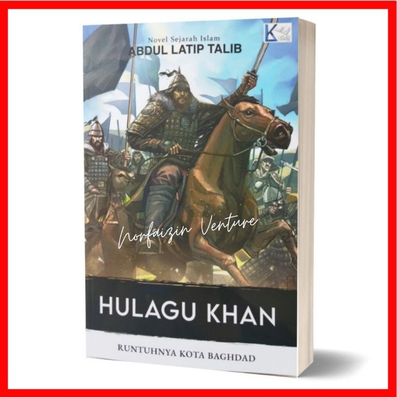 Hulagu Khan - Abdul Latip Talib