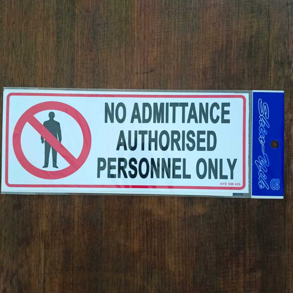 สติ๊กเกอร์สํานักงาน / บอร์ดป้ายสติ๊กเกอร์ SW420 NO ADMITTANCE AUTHORISED PERSONNEL เท่านั้น
